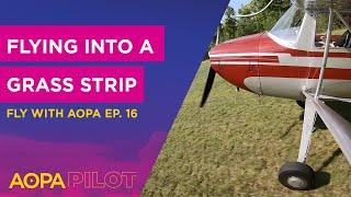 Fly with AOPA Ep. 16 Land on grass like a boss Amazing story of a blind student pilot