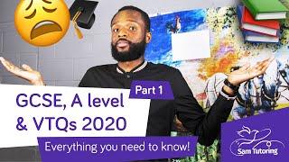 GCSE A LEVEL & VTQs 2020 Everything You Need To Know Part 1 - Whats Going On With The Exams