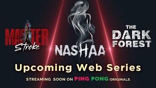 Upcoming Ping Pong Originals  Masterstroke Nashaa The Dark Forest  Ping Pong