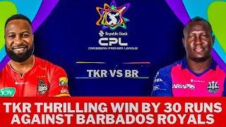 TRINBAGO KNIGHT RIDERS CRUSHING WIN OVER BARBADOS ROYALS BY 30 RUNS