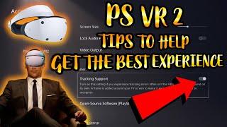 PlayStation VR 2  Things You NEED TO KNOW tips to get the best experience & stop motion sickness