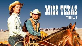 Miss Texas – Teil 1 WESTERN LIEBESFILM ganzer film deutsch fernsehfilm westernfilme spielfilm