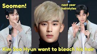 Kim Soo Hyun will bleach his hair next year Fans cant believe it 🫰