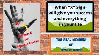 Mystic Cross X or Letter X on the hands  Very Lucky Sign Palmistry