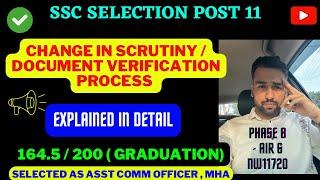 Change in Scrutiny and Document Verification of SSC Selection Post 11  Explained in Detail #ssc