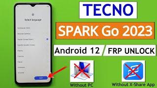 Tecno Spark Go 2023 Frp BypassUnlock Android 12 - Without X-Share Apps Not Installed - Without PC
