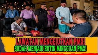 LAWATAN MENGEJUTKAN RAMAI RAKYAT DI PASAR SUDAH MENJADI RUTIN MINGGUAN PMX