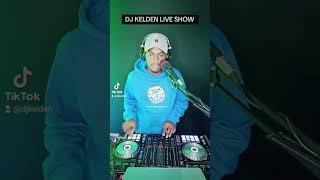 DJ KELDEN LIVE SHOW 