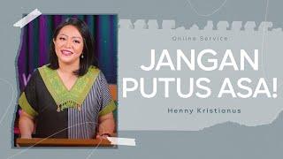 Jangan Putus Asa - Henny Kristianus