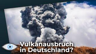 Bricht ein Vulkan in Deutschland aus? - Ungewöhnliche Aktivität in der Eifel