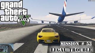 Gta 5 - Mission #53   Legal Trouble   Gta 5 Gameplay.  #gta5gameplay #gtav #gta5