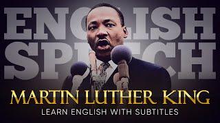 ENGLISH SPEECH  MARTIN LUTHER KING JR. I Have a Dream English Subtitles