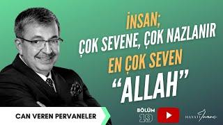 En Çok Seven “ALLAH”  Hayati İnanç ile Can Veren Pervaneler - Bölüm 19