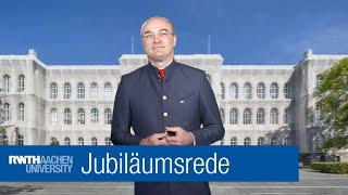 #150JahreRWTH Jubiläumsrede von RWTH-Rektor Ulrich Rüdiger