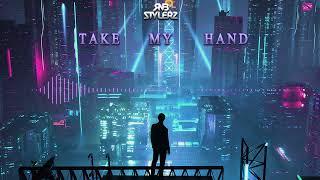 Rnbstylerz - Take My Hand 0fficial Audio