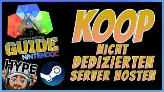 ARK Koop Guide  Nicht dedizierten Server hosten über Steam und so mit Freunden spielen  Tutorial