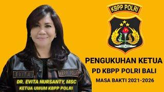 Ketua Umum KBPP POLRI DR. Evita Nursanty M.Sc Pengukuhan Ketua PD KBPP POLRI Bali 2021-2026
