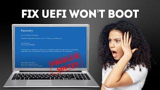 Your PC needs to be repaired Windows 1011 - Fix UEFI Wont Boot