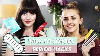 Back To School PERIOD LIFE HACKS  Melanie Murphy + Hannah Witton