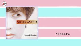 Nicky Astria - Mengapa Official Audio