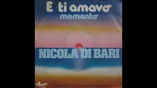 E Ti Amavo - Nicola Di Bari