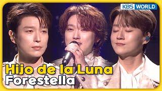 Hijo de la Luna - Forestella Immortal Songs 2  KBS WORLD TV 240121