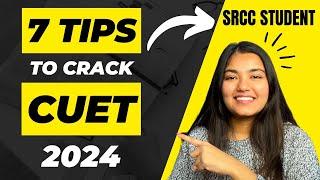 7 Tips to Crack CUET Like a Pro  CUET 2024 Prep Guide  Ananya Gupta