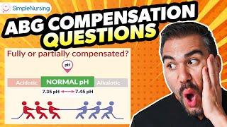 ABG Compensation Questions Nursing Students NEED to Know for the NCLEX  Arterial Blood Gas Review