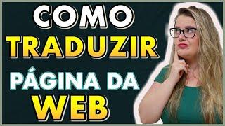 Como TRADUZIR Páginas no GOOGLE CHROME Simples e Automático