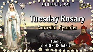 TUESDAY RosaryFEAST of St. ROBERT BELLARMINE Sorrowful Mysteries SEPTEMBER 17 2024 Scenic