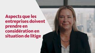 Aspects que les entreprises doivent prendre en considération en situation de litige