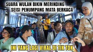 Pengamen Wulan nyanyi lagu ini..seisi penumpang bus mata berkaca nahan tangis