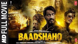 Baadshaho Full Movie Ajay Devgn  Emraan Hashmi  Ileana DCruz Vidyut Jammwal Esha Gupta