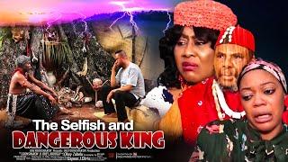 The Selfish And Dangerous King Pt 1 - Nigerian Movies