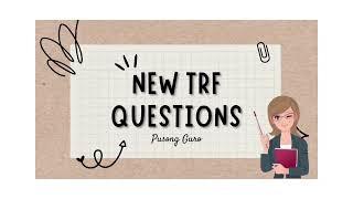 NEW TRF  TEACHERS REFLECTION QUESTION