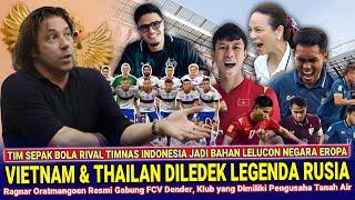 BEDA DENGAN INDONESIA  Legenda Timnas Rusia TERTAWAKAN Timnas Thailand & Vietnam-Timnas Disanjung