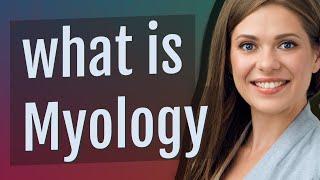 Myology  meaning of Myology