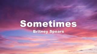 Sometimes - Britney Spears Lyrics