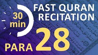 Para 28 Fast & Beautiful Recitation of Quran Tilawat One Para in  30 Mins.