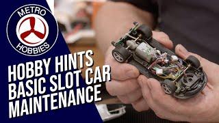 Hobby Hints  Basic Slot Car Maintenance for best performance