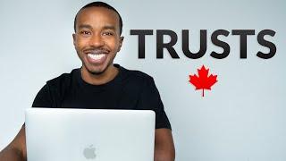 Trusts Explained - Everything You Need To Know About Trust Accounts in Canada For Beginners