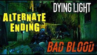 Dying Light Bad Blood - ALTERNATE ENDING & Battle Royale Match