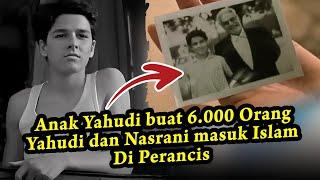 Bocah Yahudi buat 6.000 orang Yahudi dan Kristen Masuk Islam di Perancis  Jadullah Al Qurani