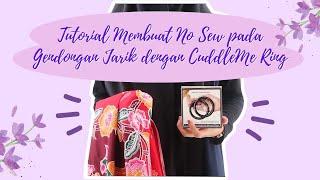 Gendongan CuddleMe Tutorial Membuat No Sew pada Gendongan Jarik dengan CuddleMe Ring