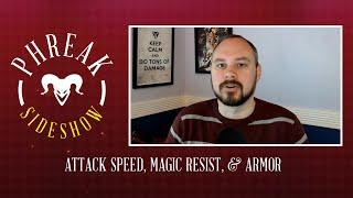 Phreak Show  Sideshow - Attack Speed Magic Resist & Armor