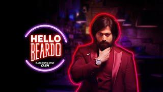 Make them say #HelloBeardo  Yash X Beardo