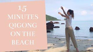 15 minute Qigong Practice On The Beach - Easy Qigong Exercises