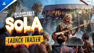 Dead Island 2 - SoLA Launch Trailer  PS5 & PS4 Games