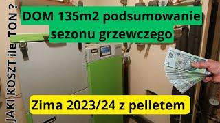 ZIMA 202324 Z PELLETEM. PODSUMOWANIE SEZONU GRZEWCZEGO. DOM 135m2