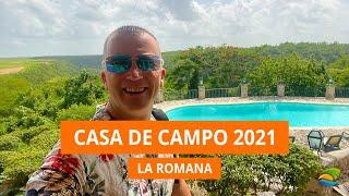 Casa de Campo Brief Overview - Best Area of La Romana in 2021 the Dominican Republic